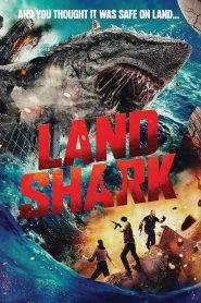 مشاهدة فيلم Land Shark 2020 مترجم