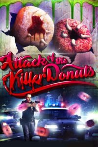 مشاهدة فيلم Attack of the Killer Donuts 2016 مترجم