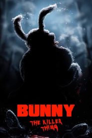 مشاهدة فيلم Bunny the Killer Thing 2015 مترجم