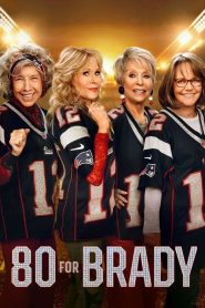 مشاهدة فيلم 80for Brady 2023 مدبلج