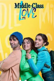 مشاهدة فيلم Middle Class Love 2022 مترجم