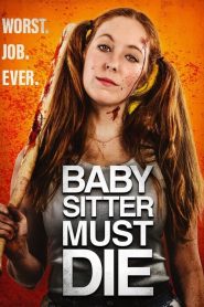 مشاهدة فيلم Babysitter Must Die 2020 مترجم