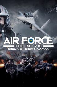 فيلم Air Force Selagi Bernyawa 2022 مدبلج