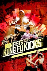 فيلم Iron Fists and Kung Fu Kicks 2019 مترجم