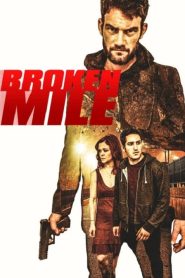 مشاهدة فيلم Broken Mile 2016 مترجم