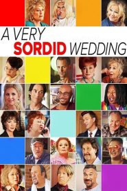 مشاهدة فيلم A Very Sordid Wedding 2017 مترجم