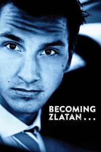 مشاهدة فيلم Becoming Zlatan 2015 مترجم