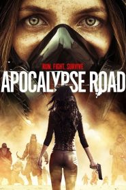 مشاهدة فيلم Apocalypse Road 2016 مترجم