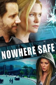 مشاهدة فيلم Nowhere Safe 2014 مترجم