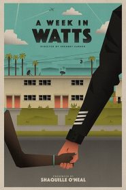 مشاهدة فيلم A Week in Watts 2018 مترجم