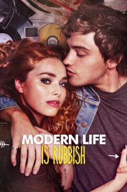 مشاهدة فيلم Modern Life Is Rubbish 2017 مترجم