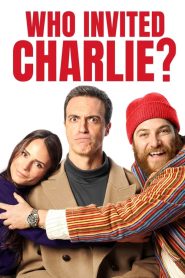 مشاهدة فيلم Who Invited Charlie 2022 مدبلج