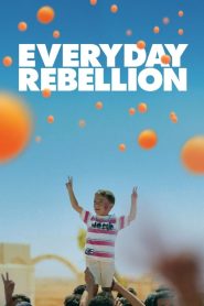 مشاهدة فيلم Everyday Rebellion مترجم