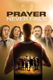 مشاهدة فيلم Prayer Never Fails 2016 مترجم