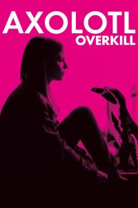 مشاهدة فيلم Axolotl Overkill 2017 مترجم