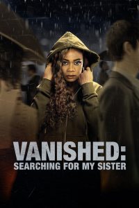 فيلم Vanished: Searching for My Sister 2022 مترجم