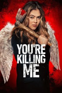 مشاهدة فيلم You’re Killing Me 2023 مترجم