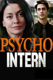 مشاهدة فيلم Psycho Intern 2021 مترجم