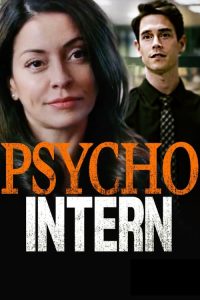 مشاهدة فيلم Psycho Intern 2021 مترجم