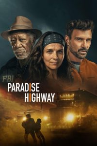 مشاهدة فيلم Paradise Highway 2022 مدبلج