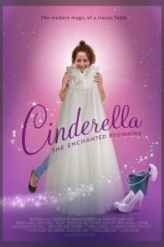 فيلم Cinderella The Enchanted Beginning 2018 مترجم