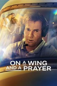 مشاهدة فيلم On a Wing and a Prayer 2023 مدبلج