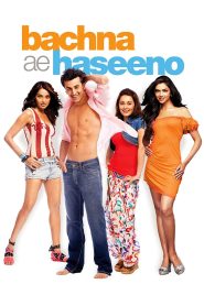 مشاهدة فيلم Bachna Ae Haseeno 2008 مترجم