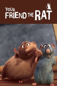 مشاهدة فيلم Your Friend The Rat 2007 مترجم