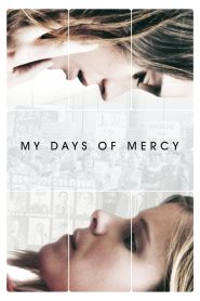 مشاهدة فيلم My Days of Mercy 2017 مترجم