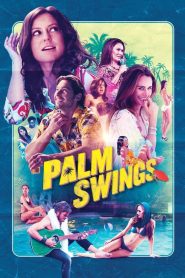 مشاهدة فيلم Palm Swings 2017 مترجم