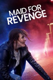 مشاهدة فيلم Maid for Revenge 2023 مترجم