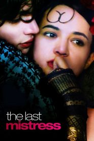 مشاهدة فيلم The Last Mistress 2007 مترجم