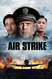 مشاهدة فيلم Air Strike 2018 مترجم