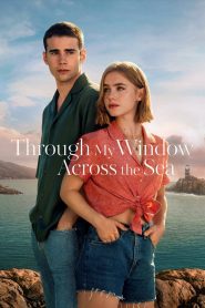 فيلم Through My Window: Across the Sea 2023 مترجم