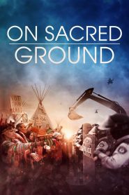 مشاهدة فيلم On Sacred Ground 2023 مترجم