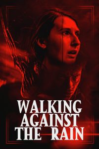 مشاهدة فيلم Walking Against the Rain 2022 مترجم