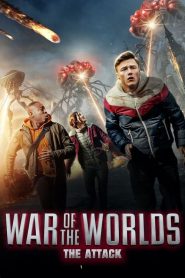 مشاهدة فيلم War of the Worlds: The Attack 2023 مدبلج