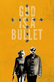 مشاهدة فيلم God Is a Bullet 2023 مترجم