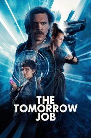 مشاهدة فيلم The Tomorrow Job 2023 مدبلج