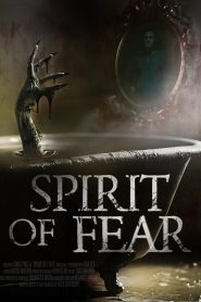 مشاهدة فيلم Spirit of Fear 2023 مترجم