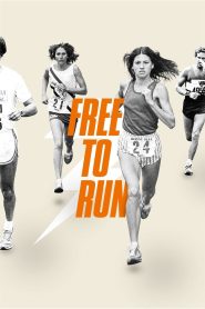 مشاهدة فيلم Free to Run 2016 مترجم