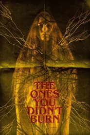 مشاهدة فيلم The Ones You Didn’t Burn 2022 مترجم