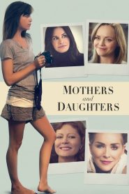 مشاهدة فيلم Mothers and Daughters 2016 مترجم