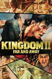 مشاهدة فيلم Kingdom 2: Far And Away 2023 مترجم