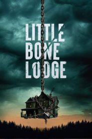 مشاهدة فيلم Little Bone Lodge 2023 مدبلج