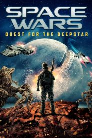 مشاهدة فيلم Space Wars: Quest for the Deepstar 2022 مترجم