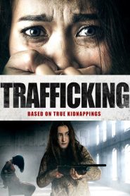 مشاهدة فيلم Trafficking 2023 مترجم