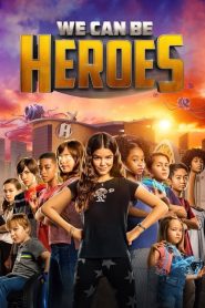 مشاهدة فيلم We Can Be Heroes 2020 مدبلج