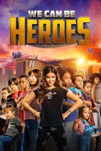 مشاهدة فيلم We Can Be Heroes 2020 مدبلج