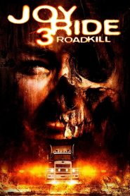 مشاهدة فيلم Joy Ride 3: Road Kill 2014 مترجم